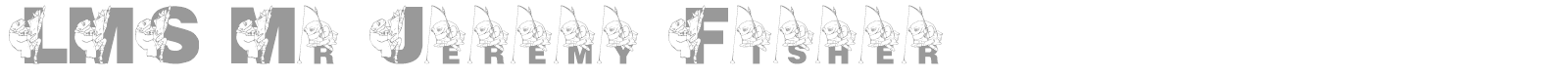 LMS Mr Jeremy Fisher font preview